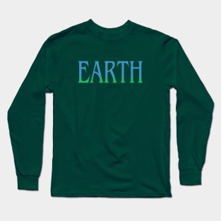 EARTH Long Sleeve T-Shirt